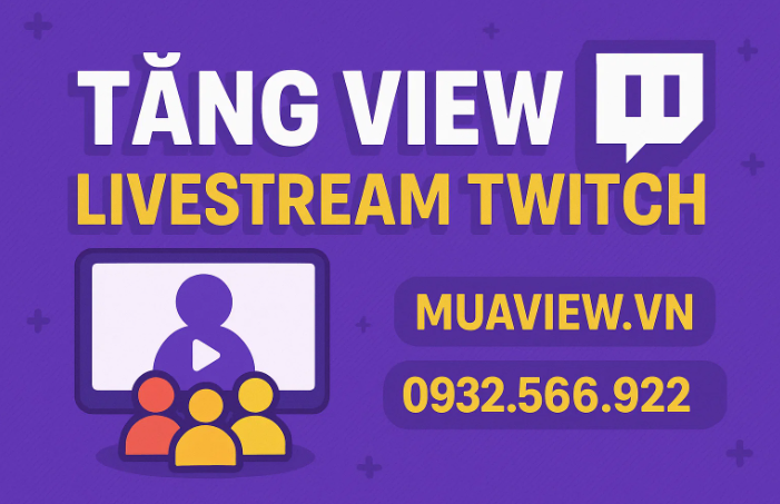Dịch vụ Tăng View (Mắt xem) Livestream Twitch - Vượt Qua Vực Sâu Khám Phá 2026