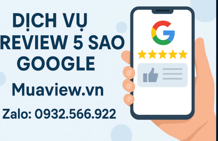 Dịch vụ Review 5 Sao Google Maps - Thống Trị Tìm Kiếm Địa Phương 2026