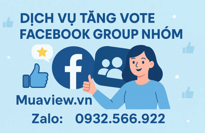 Dịch vụ Tăng Vote Nhóm Facebook - Quản Trị Cộng Đồng Chủ Động 2026