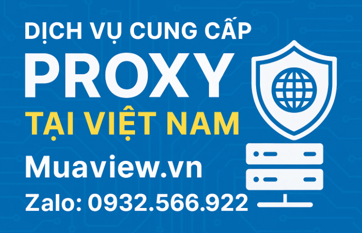 Dịch vụ Cung Cấp Proxy Việt Nam Tốc Độ Cao, Sạch và Ổn Định 2026